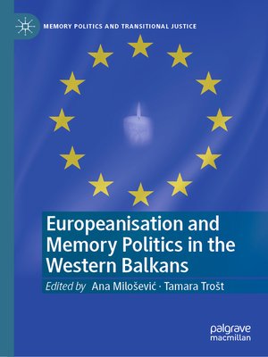 cover image of Europeanisation and Memory Politics in the Western Balkans